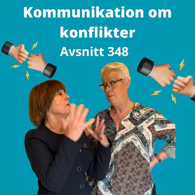 Avsnitt 348, Kommunikation om konflikt