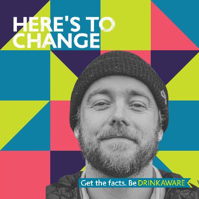 Here's To Change - Nealo shares what we need to know about a life without alcohol
