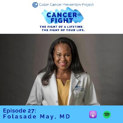 Cancer Fight #27 Dr. Folasade May