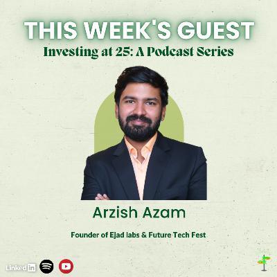 "WHY NOT PAKISTAN" with Pakistan's youngest visionary entrepreneur and community builder Arzish Azam, CEO of Ejad Labs and Founder of Pakistan's Largest Tech Festival