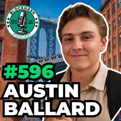 Ep. 596 Austin Ballard | Future of Ethereum with Offchain Labs