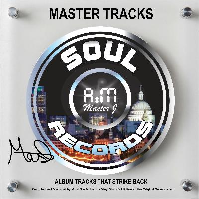 SOUL A:M RECORDS - MASTER TRACKS TWO SOUL A:M RECORDS - MASTER TRACKS TWO