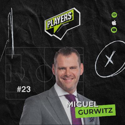 #23 Miguel Gurwitz- el negocio de los medios, el potencial del mercado hispano, la evolución del consumo deportivo