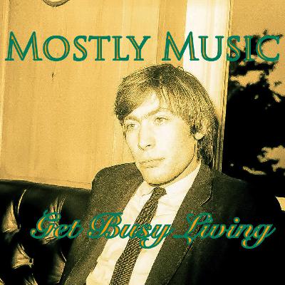 Episode 24: Get Busy Living