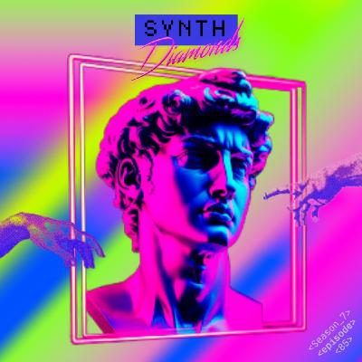 Synth Diamonds | Episodio 85 | T7x02