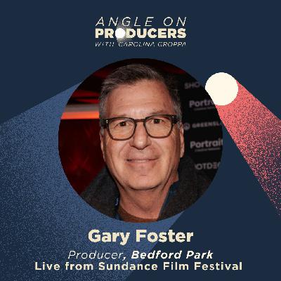 Live from Sundance with "Bedford Park" Producer Gary Foster on How to be a Director's Offensive Lineman Live from Sundance with "Bedford Park" Producer Gary Foster on How to be a Director's Offensive Lineman