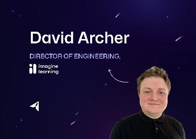 David Archer from Imagine Learning | Integrating Acquired Tech Teams