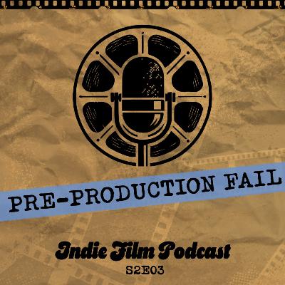 Why Your Film Looks Cheap (And It’s Probably Pre-Production) | Indie Film Podcast