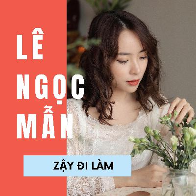 #Ep 12 Nhà văn Lê Ngọc Mẫn: "Áp lực nhưng nghe lời chê sẽ tốt cho mình hơn" #Ep 12 Nhà văn Lê Ngọc Mẫn: "Áp lực nhưng nghe lời chê sẽ tốt cho mình hơn"