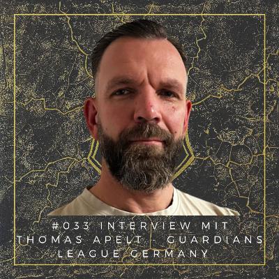 #033 Interview mit Thomas Apelt - Guardians League Germany