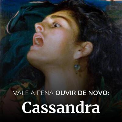 CASSANDRA: vale a pena ouvir de novo CASSANDRA: vale a pena ouvir de novo