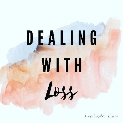 This one is about Dealing with Loss This one is about Dealing with Loss