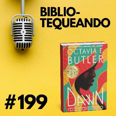 199 – Amanecer de Octavia E. Butler: Consentimiento, poder y una nueva humanidad 199 – Amanecer de Octavia E. Butler: Consentimiento, poder y una nueva humanidad