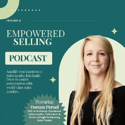 Empowered Selling, Episode 5 - Doreen Pernel Empowered Selling, Episode 5 - Doreen Pernel