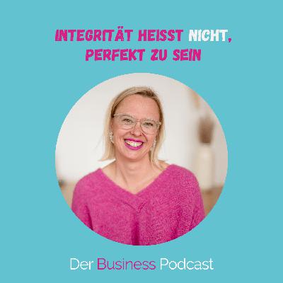 Bleib bei dir: Warum Integrität dein wichtigstes Business-Tool ist (#501)