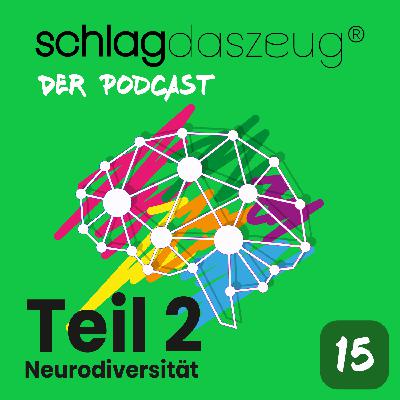 Folge 15: Neurodiversität Teil 2 Folge 15: Neurodiversität Teil 2
