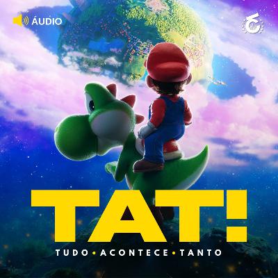 Novos animes de Dragon Ball e trailer de Super Mario Galaxy | TAT!