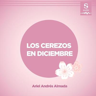 Los cerezos en diciembre (Audiolibro) | Prueba Gratis