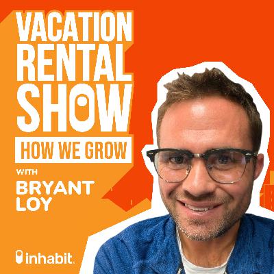 Maximizing Vacation Rental Profits with Bryant Loy of Brett Robinson