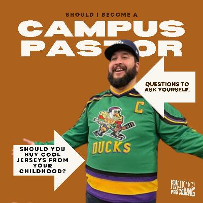 Should I become a Campus Pastor?