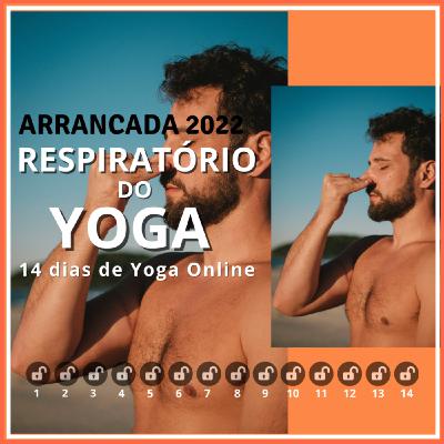 Respiratório do Yoga | Aula 14 | Arrancada 2022 Respiratório do Yoga | Aula 14 | Arrancada 2022