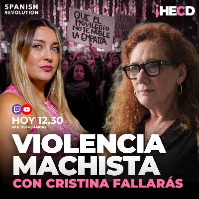 HECD! 581 Martes de directo: 25-N: Contra la violencia machista, con Cristina Fallarás+Vito Quiles+ Sarah Santaolalla HECD! 581 Martes de directo: 25-N: Contra la violencia machista, con Cristina Fallarás+Vito Quiles+ Sarah Santaolalla