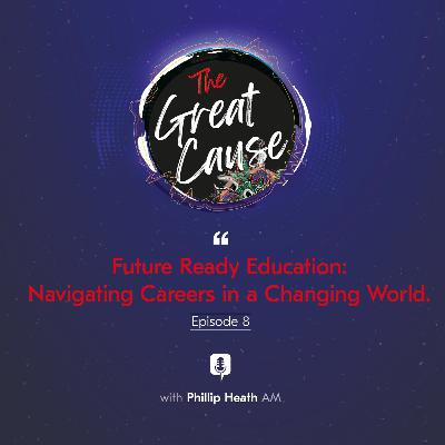 Future Ready Education: Navigating Careers in a Changing World Future Ready Education: Navigating Careers in a Changing World