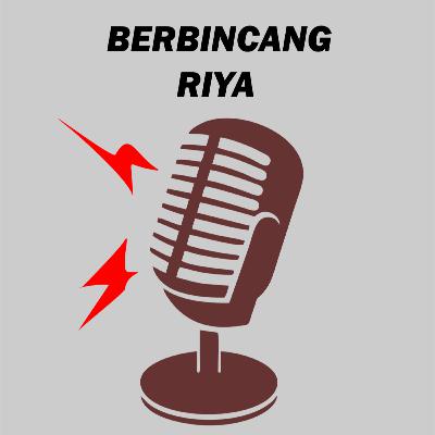 BERBINCANG RIYA BERBINCANG RIYA