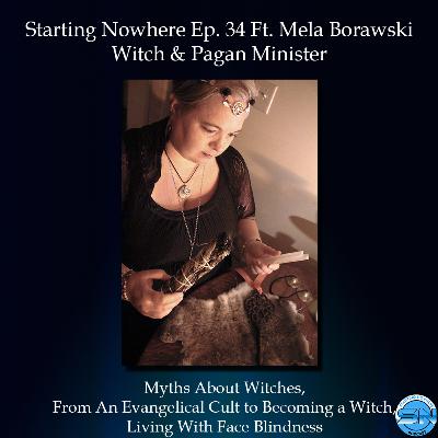 Starting Nowhere Ep 34 Ft Mela Borawski