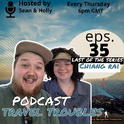Travel Troubles Podcast Ep 35 - Last Of The Series