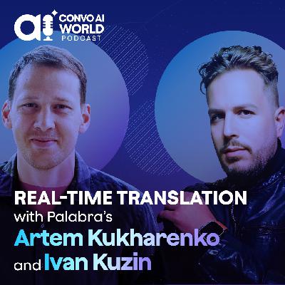 Real-Time Translation with Palabra's Artem Kukharenko and Ivan Kuzin