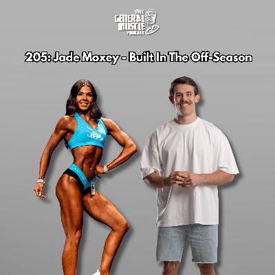 205: Jade Moxey - Built In The Off-Season