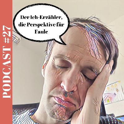 Perspektive für Faule: Wie du mit dem Ich-Erzähler Zeit sparst