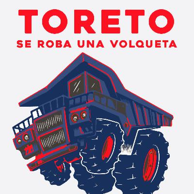 T3E8 - Alias "Toreto": el vagabundo que se robó una volqueta