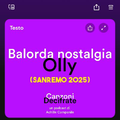 Ep. 06 Balorda nostalgia - Olly (SANREMO 2025)