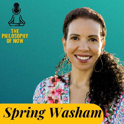 Spring Washam: Accessing Our Ancestors' Spirits and Wisdom NOW