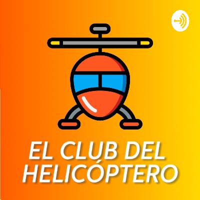 EL CLUB DEL HELICÓPTERO 🚁 (Trailer)
