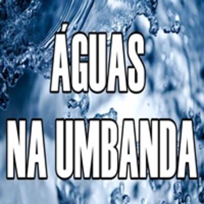 Águas da Umbanda.