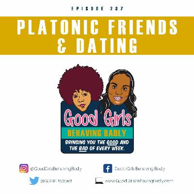 Episode 237: Platonic Friends & Dating Episode 237: Platonic Friends & Dating