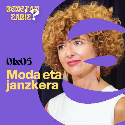 6. Maite Eskarmendi, moda, janzkera eta norberaren estiloa 6. Maite Eskarmendi, moda, janzkera eta norberaren estiloa