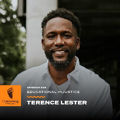 Educational Injustice, with Terence Lester Educational Injustice, with Terence Lester