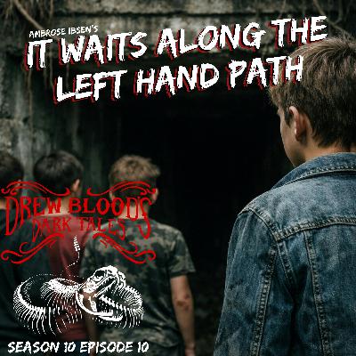 S10 Ep10: S10E10 - "It Waits Along the Left-Hand Path" - Drew Blood S10 Ep10: S10E10 - "It Waits Along the Left-Hand Path" - Drew Blood