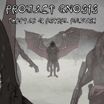 Season 1: Chapter 4: Astral Ambush
