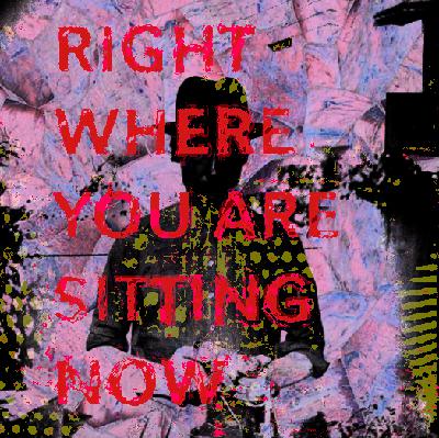 Right Where You Are Sitting Now #2 - Routine Excercise Right Where You Are Sitting Now #2 - Routine Excercise