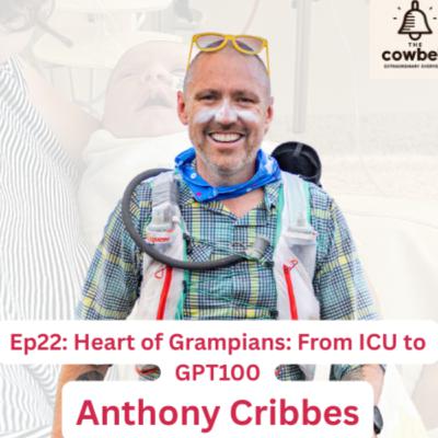 EP22: Heart of the Grampians – From ICU to GPT100 with Anthony Cribbs