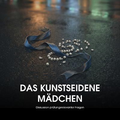 Das kunstseidene Mädchen: Diskussion prüfungsrelevanter Fragen