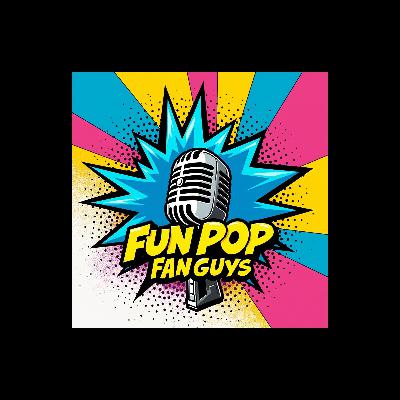 Fun Pop Fan Guys - Main Topic: “Cartoons We Grew Up With” Part 1