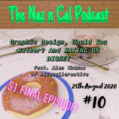 Episode #10: Graphic Design, Would You Rather and HATING ON DISNEY feat. Alen Thomas of bluanvilcreative