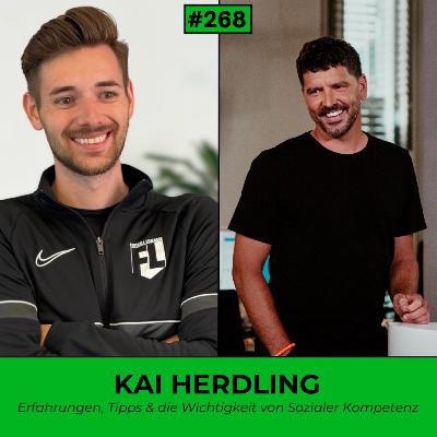 #268 Erfahrungen, Tipps & die Wichtigkeit von Sozialer Kompetenz mit Ex Profi, Trainer und NLZ Leiter bei Waldhof Mannheim - Kai Herdling