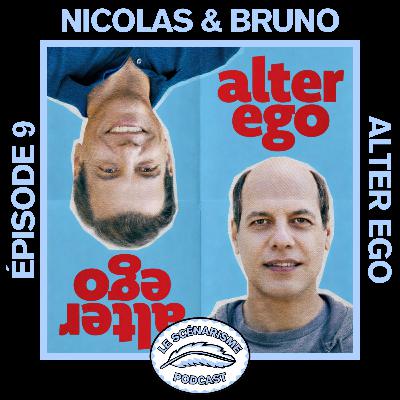 Alter Ego avec Nicolas & Bruno